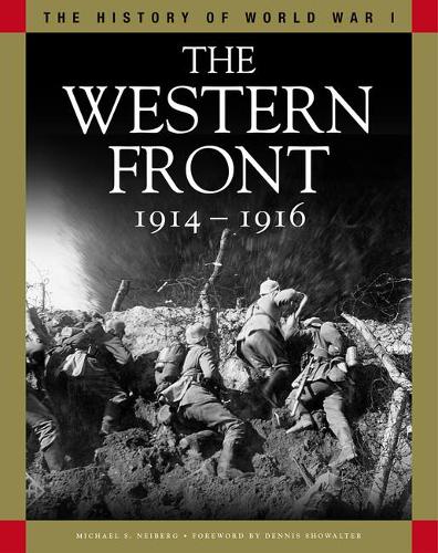 Бумажная книга «The Western Front 1914-1916: From the Schlieffen Plan to Verdun and the Somme», автор Профессор Майкл С. Нейберг - фото №1