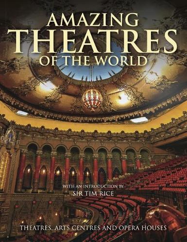 Паперова книга «Amazing Theatres of the World: Theatres, Arts Centres and Opera Houses», автор Домінік Конноллі - фото №1