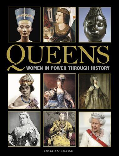 Бумажная книга «Queens: Women in Power through History», автор Филлис Джи Джестис - фото №1