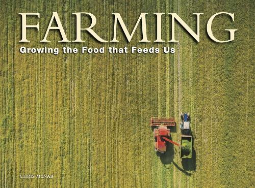 Бумажная книга «Farming: Growing the food that feeds us», автор Крис МакНаб - фото №1