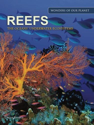 Бумажная книга «Reefs: The Oceans' Underwater Ecosystems», автор Питер Маврикис - фото №1