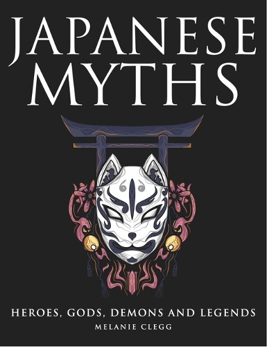 Бумажная книга «Japanese Myths», автор Мелани Клегг - фото №1