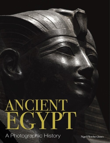Бумажная книга «Ancient Egypt: A Photographic History», автор Найджел Флетчер-Джонс - фото №1