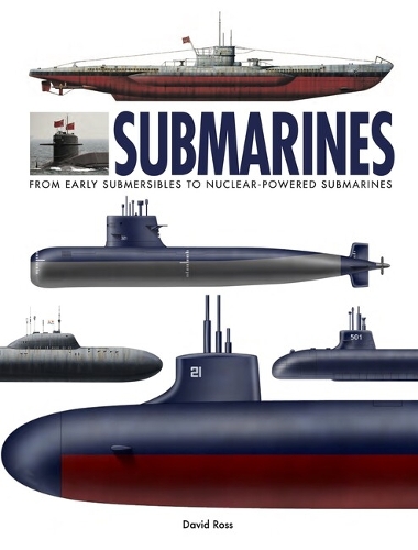 Бумажная книга «Submarines: The World’s Greatest Submarines from the 18th Century to the Present», автор Дэвид Росс - фото №1