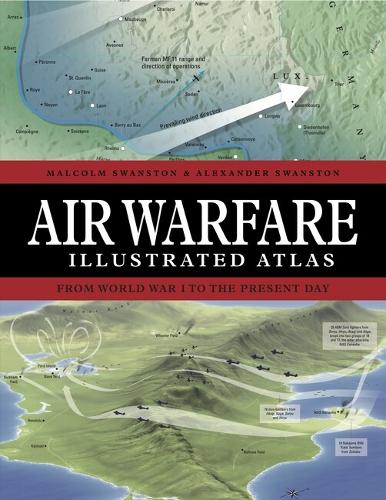 Бумажная книга «Air Warfare Illustrated Atlas: From World War I to the Present Day», авторов Александр Суонстон, Малкольм Суонстон - фото №1