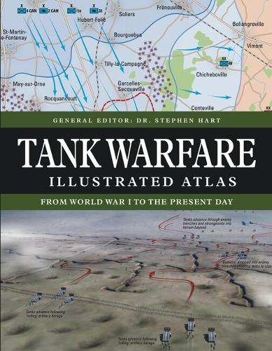 Бумажная книга «Tank Warfare Illustrated Atlas: From 1916 to the Present Day», автор Стивен Харт - фото №1