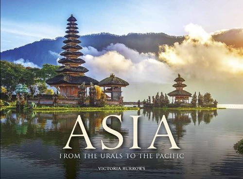 Бумажная книга «Asia: From the Urals to the Pacific», автор Виктория Берроуз - фото №1