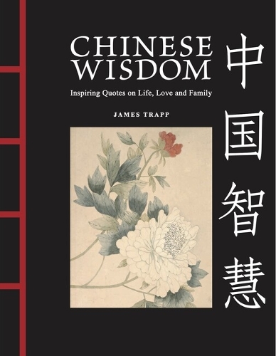 Бумажная книга «Chinese Wisdom: Inspiring Quotes on Life, Love and Family», автор Джеймс Трапп - фото №1