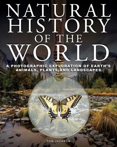 Паперова книга «Natural History of the World: A Photographic Exploration of Earth's Animals, Plants and Landscapes», автор Том Джексон - фото №1