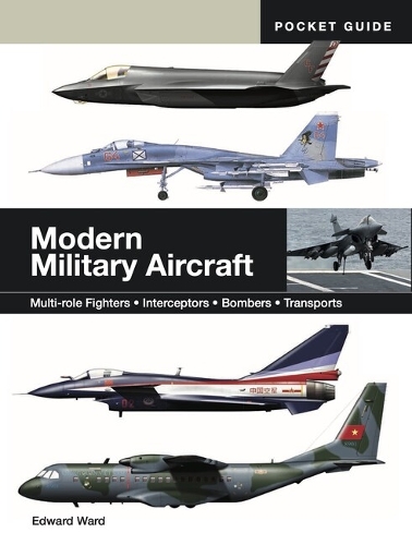 Паперова книга «Modern Military Aircraft: Multi-role Fighters * Interceptors * Bombers * Transports», автор Едвард Ворд - фото №1