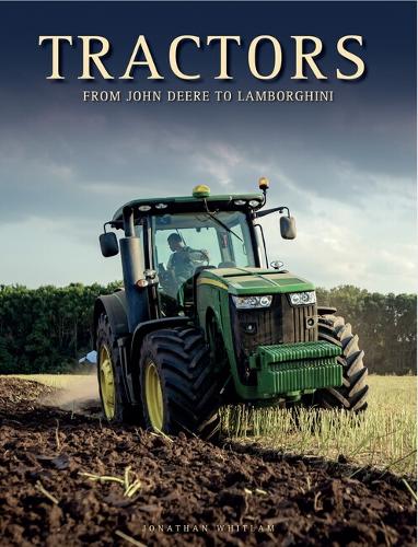 Бумажная книга «Tractors: From John Deere to Lamborghini», автор Джонатан Уитлам - фото №1