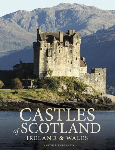 Бумажная книга «Castles of Scotland, Ireland & Wales», автор Мартин Дж Догерти - фото №1