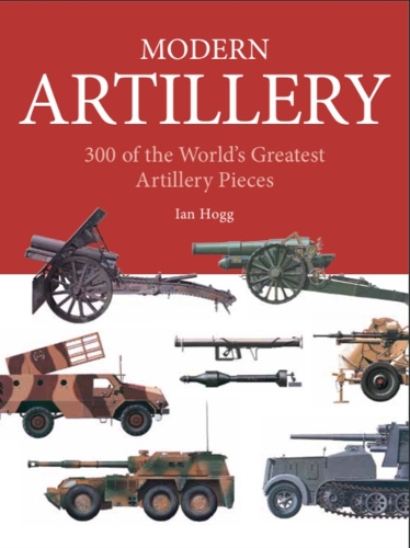 Паперова книга «Modern Artillery: 300 Artillery Pieces», автор Ян В. Хогг - фото №1