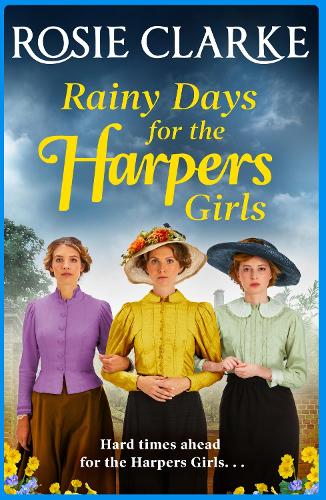 Паперова книга «Rainy Days for the Harpers Girls: A heartbreaking historical saga from bestseller Rosie Clarke», автор Розі Кларк - фото №1