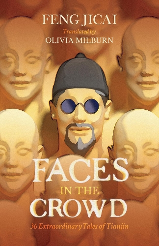 Бумажная книга «Faces in the Crowd: 36 Extraordinary Tales of Tianjin», автор Фэн Цзицай - фото №1