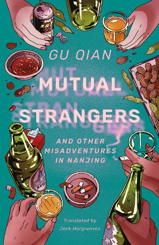 Бумажная книга «Mutual Strangers: And Other Misadventures in Nanjing», автор Гу Цянь - фото №1