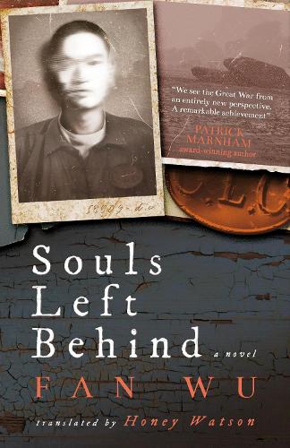 Бумажная книга «Souls Left Behind: A WW1 Chinese Labour Corps Novel», автор Фан Ву - фото №1