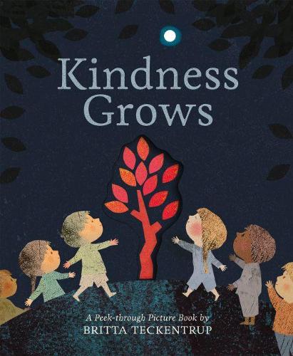 [object Object] «Kindness Grows: A Peek-through Picture Book by Britta Teckentrup», автор Бритта Текентруп - фото №1