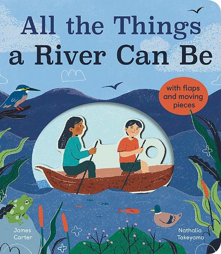 Бумажная книга «All the Things a River Can Be», автор Джеймс Картер - фото №1