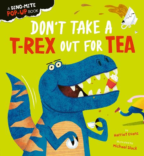 Бумажная книга «Don't Take a T-Rex Out For Tea», автор Гарриет Эванс - фото №1
