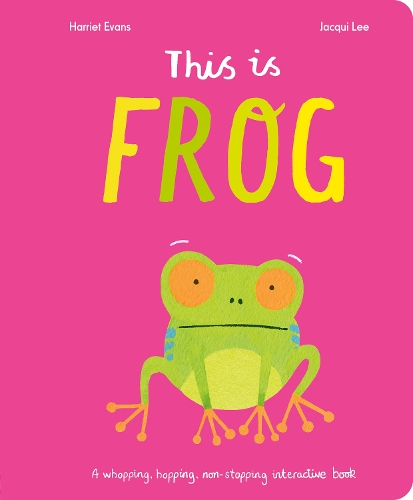 Бумажная книга «This Is Frog: A whopping, hopping, non-stopping interactive book», автор Гарриет Эванс - фото №1