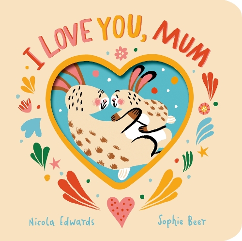 Паперова книга «I Love You, Mum», автор Нікола Едвардс - фото №1