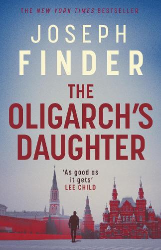 Бумажная книга «The Oligarch's Daughter: the gripping must-read breakneck thriller ripped from the headlines in 2025», автор Джозеф Финдер - фото №1