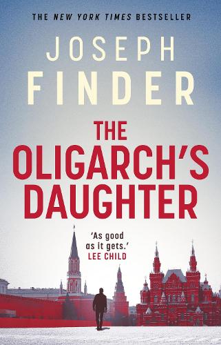 Паперова книга «The Oligarch's Daughter: The gripping must-read breakneck thriller ripped from the headlines in 2025», автор Джозеф Фіндер - фото №1