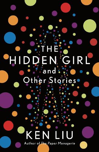 Бумажная книга «The Hidden Girl and Other Stories», автор Кен Лю - фото №1