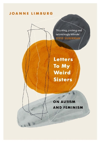 Бумажная книга «Letters To My Weird Sisters: On Autism and Feminism», автор Джоан Лимбург - фото №1