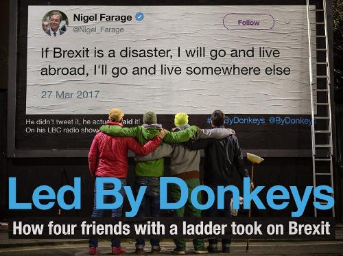 Паперова книга «Led by Donkeys: How four friends with a ladder took on Brexit», авторів Бен Стюарт, Джеймс Садрі, LedByDonkeys, Олівер Ноулз - фото №1