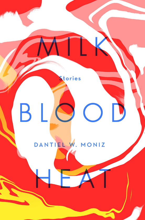 Бумажная книга «Milk Blood Heat», автор Дантиэль У. Мониз - фото №1