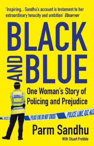 Бумажная книга «Black and Blue: One Woman's Story of Policing and Prejudice», автор Парм Сандху - фото №1