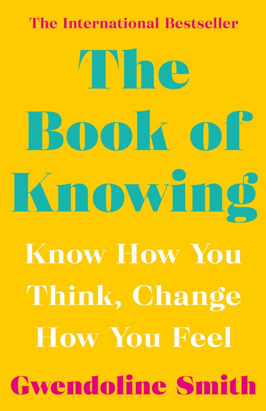 Паперова книга «The Book of Knowing. Know How You Think, Change How You Feel», автор Гвендолін Сміт - фото №1