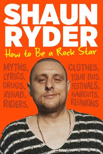 Бумажная книга «How to Be a Rock Star», автор Шон Райдер - фото №1