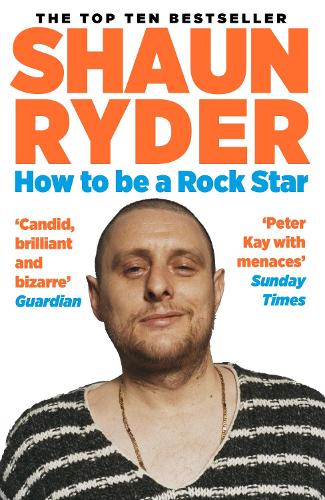 Бумажная книга «How to Be a Rock Star», автор Шон Райдер - фото №1