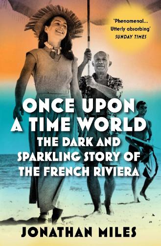 Бумажная книга «Once Upon a Time World: The Dark and Sparkling Story of the French Riviera» - фото №1