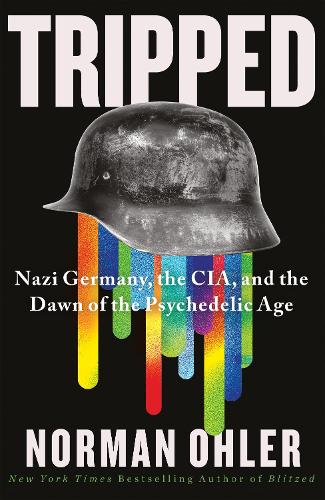 Бумажная книга «Tripped: Nazi Germany, the CIA, and the Dawn of the Psychedelic Age» - фото №1