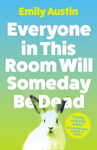 Бумажная книга «Everyone in This Room Will Someday Be Dead», автор Эмили Остин - фото №1