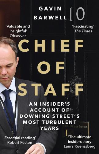 Бумажная книга «Chief of Staff: An Insider’s Account of Downing Street’s Most Turbulent Years», автор Гэвин Барвелл - фото №1