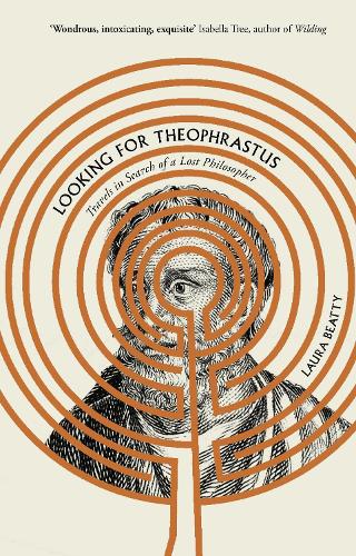 Бумажная книга «Looking for Theophrastus: Travels in Search of a Lost Philosopher», автор Лора Битти - фото №1