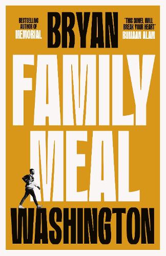 Бумажная книга «Family Meal: 'This novel will break your heart twice over'», автор Брайан Вашингтон - фото №1