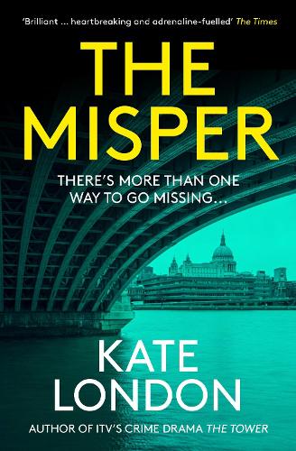 Бумажная книга «The Misper: The latest gripping police procedural from the author of major ITV drama The Tower», автор Кейт Лондон - фото №1