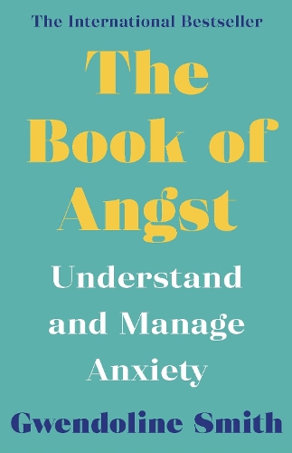 Бумажная книга «The Book of Angst: Understand and Manage Anxiety», автор Гвендолин Смит - фото №1