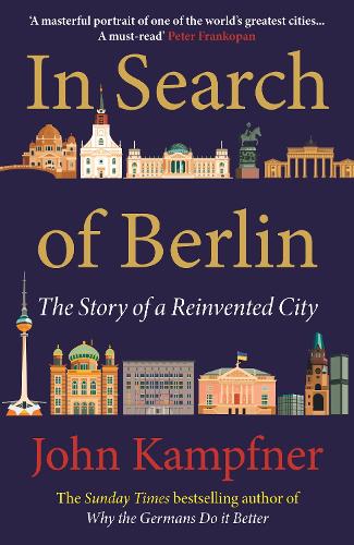Паперова книга «In Search Of Berlin: 'A masterful portrait of one of the world's greatest cities' PETER FRANKOPAN», автор Джон Кампфнер - фото №1