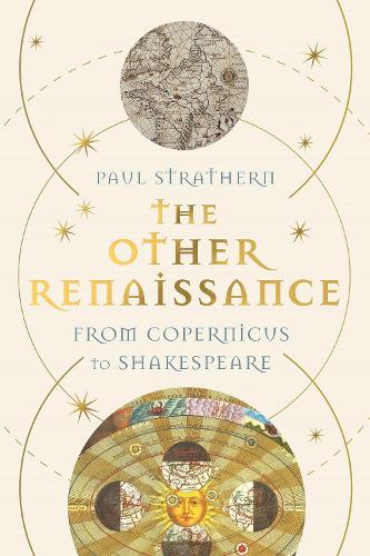 Паперова книга «The Other Renaissance: From Copernicus to Shakespeare», автор Пол Стратерн - фото №1