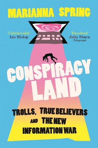 Паперова книга «Conspiracyland: Trolls, True Believers and the New Information War», автор Маріанна Спрінг - фото №1