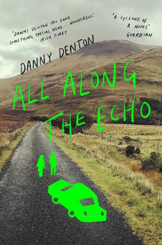 [object Object] «All Along the Echo: ‘One of the best novels of 2022’ The Telegraph, *****», автор Денні Дентон - фото №1