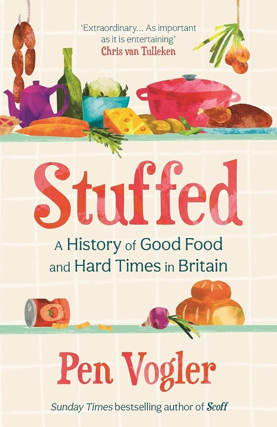 Бумажная книга «Stuffed: A History of Good Food and Hard Times in Britain», автор Пен Воглер - фото №1