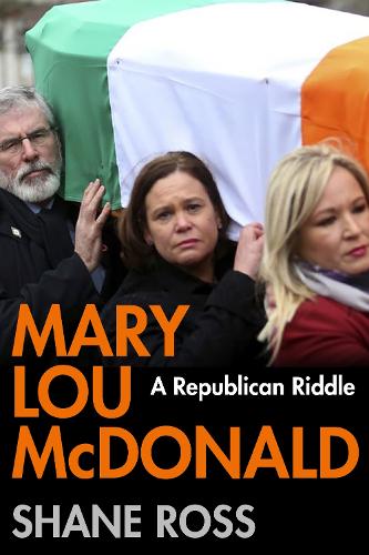 Бумажная книга «Mary Lou McDonald: A Republican Riddle», автор Шейн Росс - фото №1